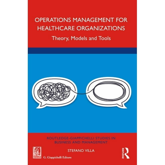 Routledge-Giappichelli Studies in Busine Operations Management for Healthcare Organizations: Theory, Models and Tools, (Paperback)