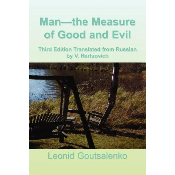 Man-the Measure of Good and Evil (Paperback)