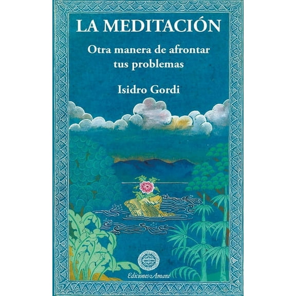 La meditaciÃ³n, Otra manera de afrontar tus problemas, (Paperback)