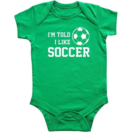 

I m Told I Like Soccer Baby Bodysuit