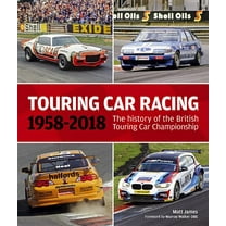 Touring Car Racing: 1958-2018: The History of the British Touring Car Championship (Hardcover)
