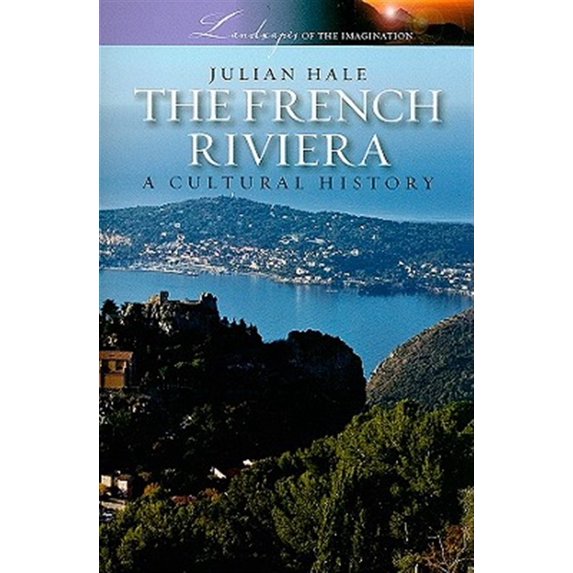 Pre-Owned The French Riviera: A Cultural History (Landscapes of the Imagination) Paperback