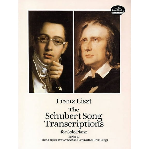 Dover Classical Piano Music The Schubert Song Transcriptions for Solo Piano/Series II: The Complete Winterreise and Seven Other Great Songs, (Paperback)