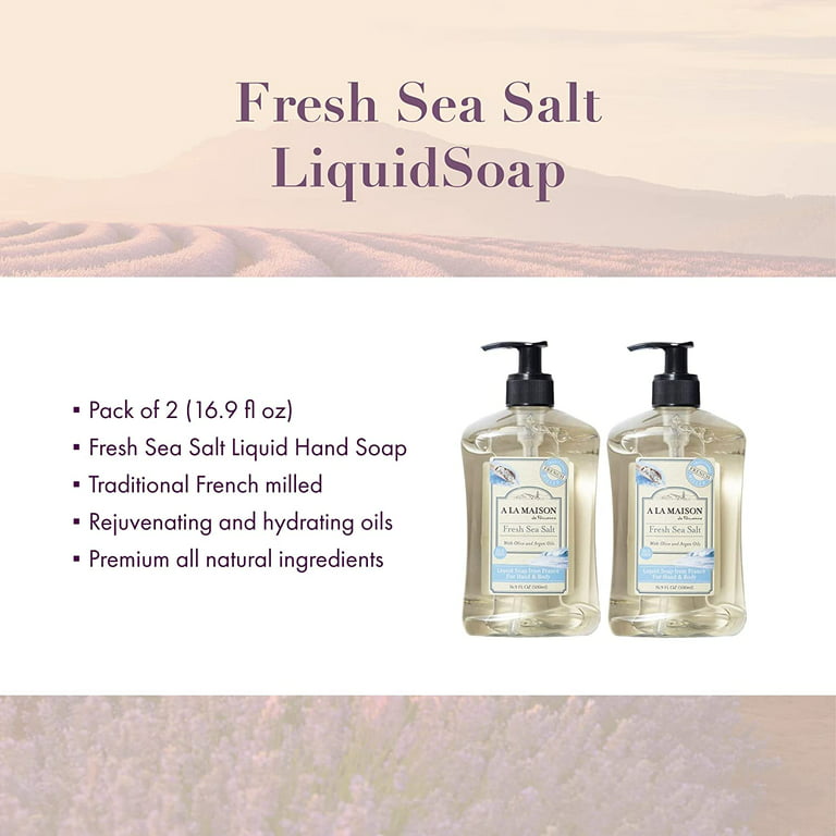 A LA MAISON Fresh Sea Salt Liquid Hand Soap - Triple French Milled Natural  Moisturizing Soap (2 Pack, 16.9 oz Bottle) 