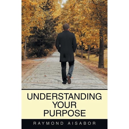 Understanding Your Purpose (Paperback)