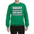 thumbnail image 2 of Wild Bobby Squat Because No One Raps About Little Butts Gym/Workout Unisex Crewneck Graphic Sweatshirt, Kelly, Large, 2 of 5