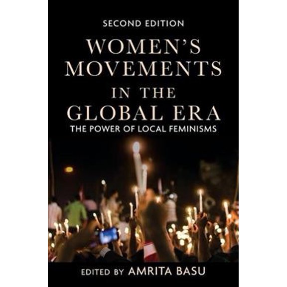 Pre-Owned Women's Movements in the Global Era: The Power of Local Feminisms