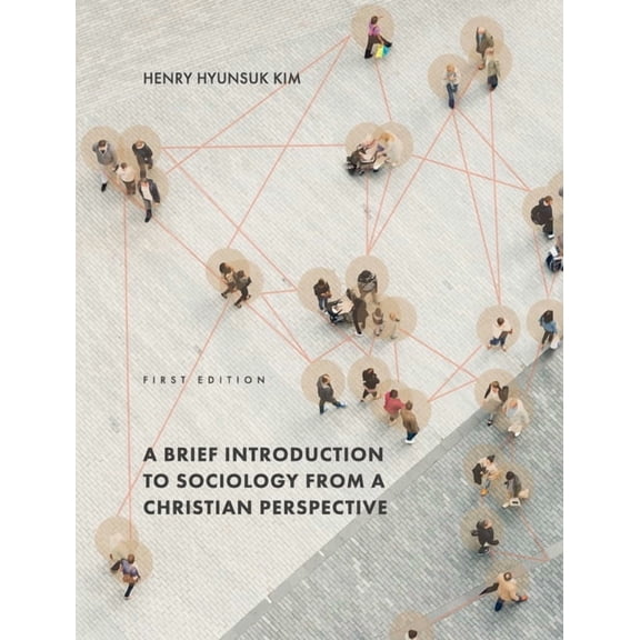Brief Introduction to Sociology from a Christian Perspective, (Hardcover)