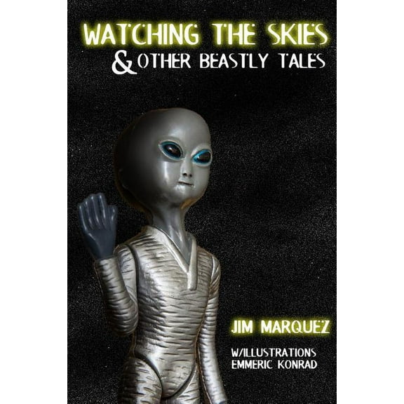 Watching The Skies & Other Beastly Tales
