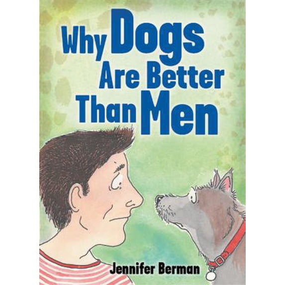 Pre-Owned Why Dogs Are Better Than Men (Paperback) 0740714058 9780740714054