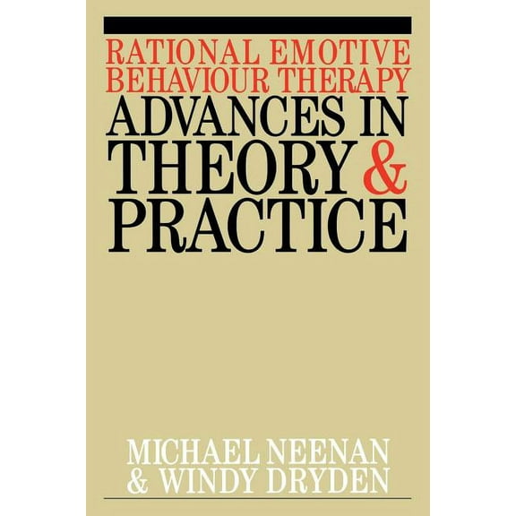 Rational Emotive Behaviour Therapy: Advances in Theory and Practice, (Paperback)