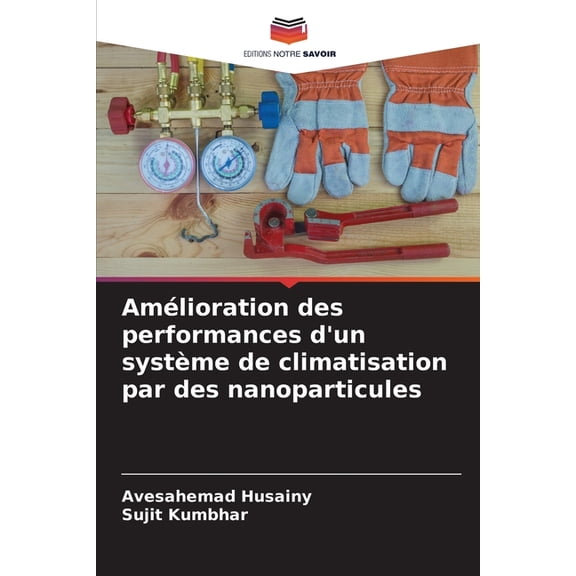 Amélioration des performances d'un système de climatisation par des nanoparticules, (Paperback)