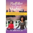 thumbnail image 1 of Pre-Owned Meditation in a Time of Madness: A Guidebook for Talented Tweens, Teens, Their Parents & Guardians Who Need to Thrive (Paperback) 1644840081 9781644840085, 1 of 1