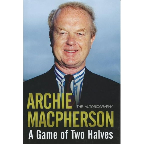 A Game of Two Halves : The Autobiography (Hardcover)