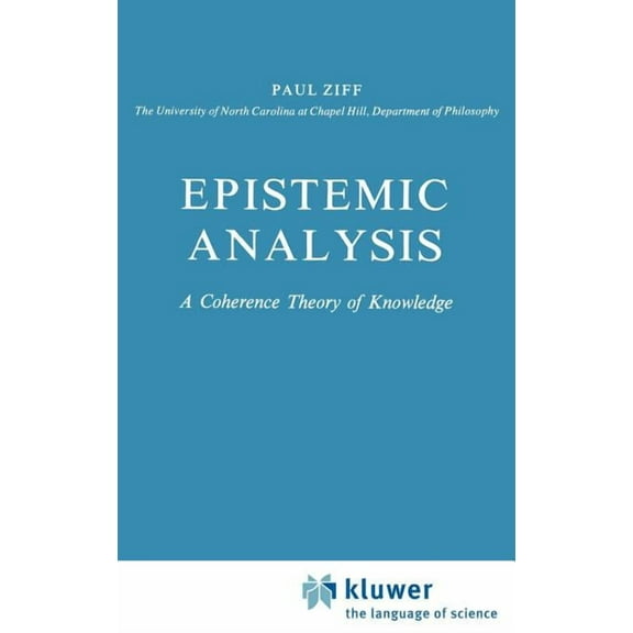 Synthese Library Epistemic Analysis: A Coherence Theory of Knowledge, Book 173, (Hardcover)