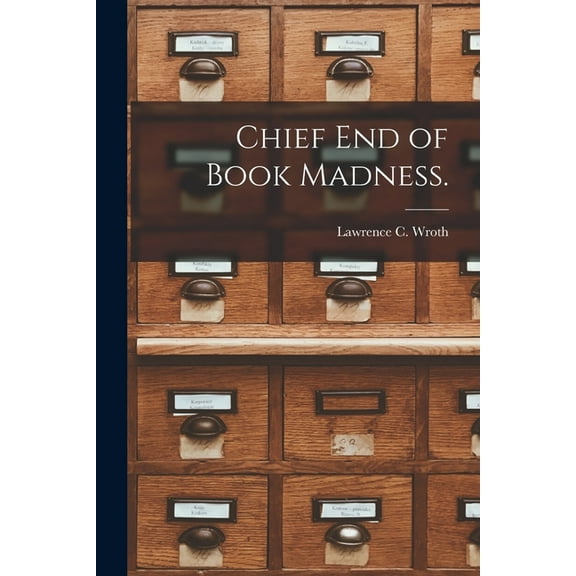 Chief End of Book Madness., (Paperback)