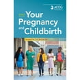 thumbnail image 2 of Pre-Owned Your Pregnancy and Childbirth: Month to Month (Paperback) 1934984906 9781934984901, 2 of 2