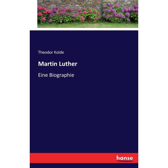 Martin Luther: Eine Biographie, (Paperback)