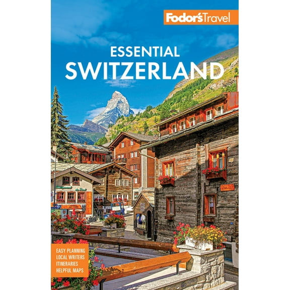 Full-Color Travel Guide Fodor's Essential Switzerland, (Paperback)