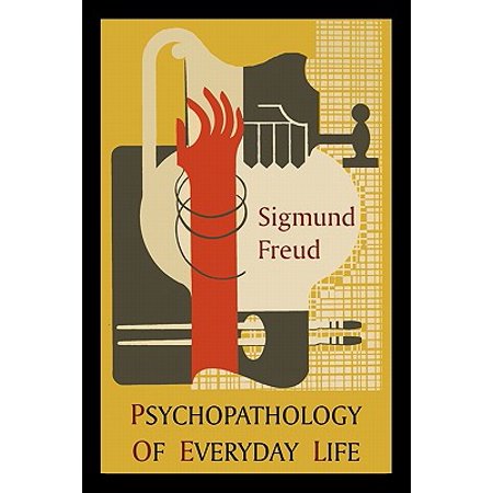 Psychopathology Of Everyday Life Introduction By A A Brill - 