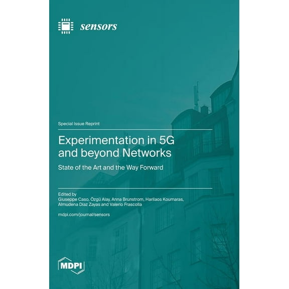 Experimentation in 5G and beyond Networks: State of the Art and the Way Forward (Hardcover)