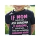 thumbnail image 1 of if Mom Says No ask Grandma......Print Print girls T-shirt, 1 of 7