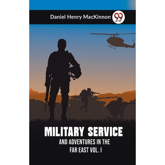 Military Service And Adventures In The Far East Vol. I, (Paperback)