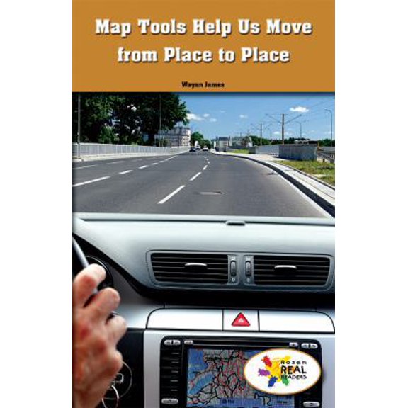 Pre-Owned Map Tools Help Us Move from Place to Place (Paperback) 150812356X 9781508123569