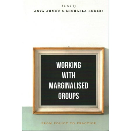 Working with Marginalised Groups : From Policy to