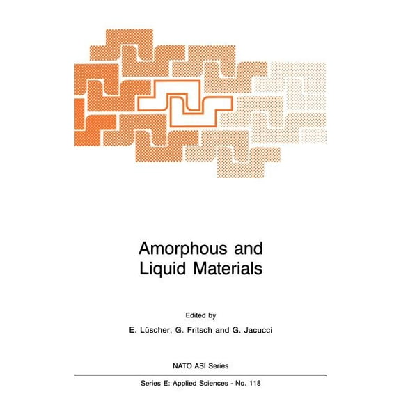 NATO Science Series E: Amorphous and Liquid Materials, Book 118, (Hardcover)