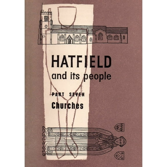 Hatfield and Its People: Part 7: Churches, (Paperback)
