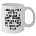 thumbnail image 2 of Detective's Warning: Funny Quote on White Coffee Mug, Perfect Christmas Unique Gifts from Men for Coworkers or Friends, White Coffee Mug for Detective Lovers, 2 of 6