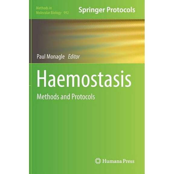 Methods in Molecular Biology Haemostasis: Methods and Protocols, Book 992, (Hardcover)