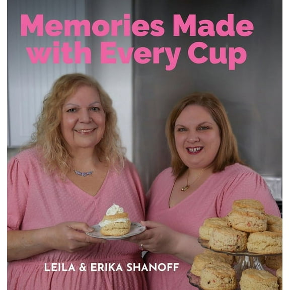 Memories Made With Every Cup, (Hardcover)