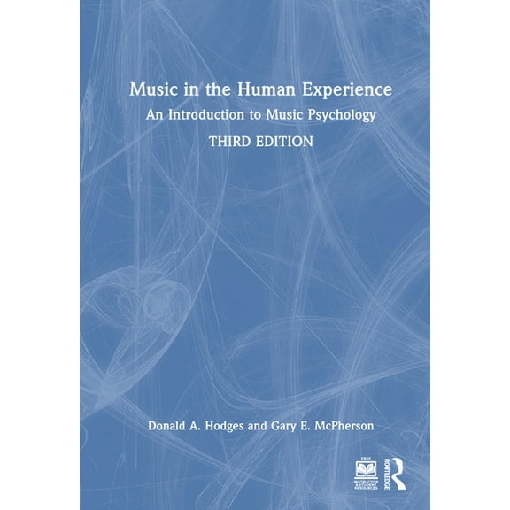 Music in the Human Experience: An Introduction to Music Psychology, (Hardcover)