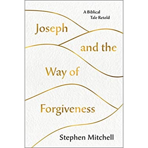 Pre-Owned Joseph and the Way of Forgiveness: A Story about Letting Go (Hardcover) 1250237521 9781250237521