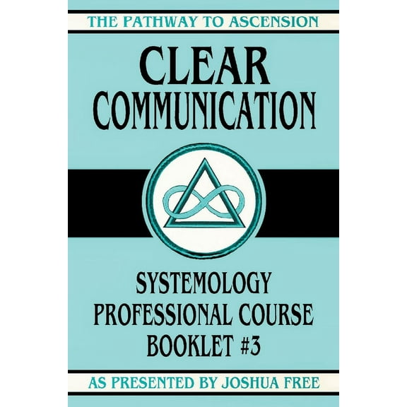 The Pathway to Ascension Clear Communication: Systemology Professional Course Booklet #3, Book 3, (Paperback)