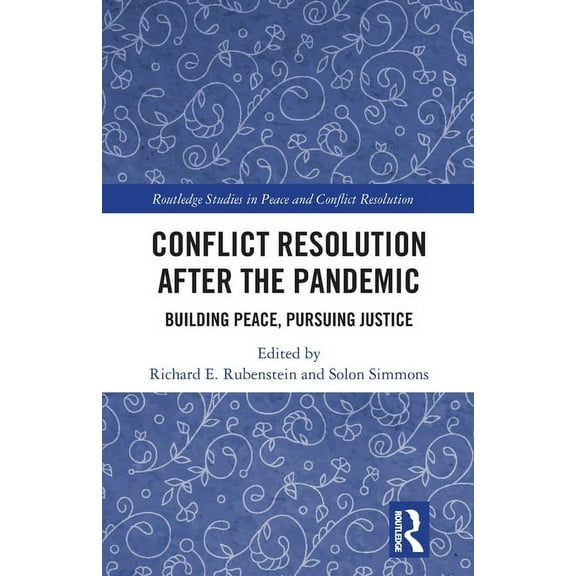 Routledge Studies in Peace and Conflict Conflict Resolution after the Pandemic: Building Peace, Pursuing Justice, (Paperback)