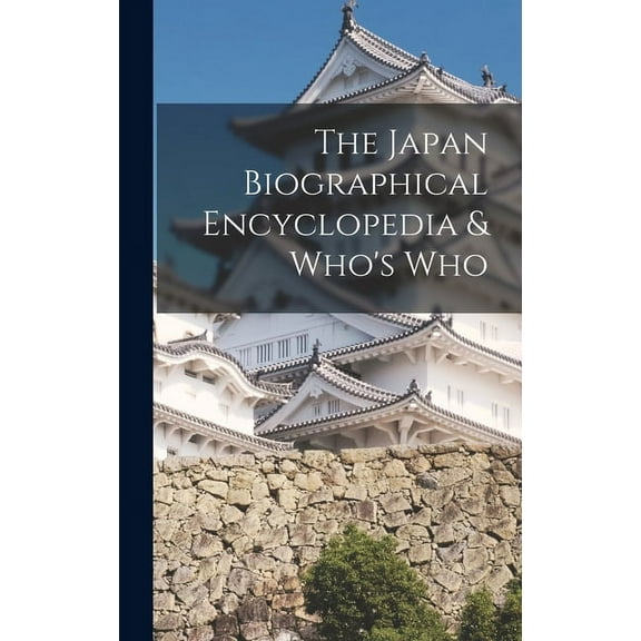 The Japan Biographical Encyclopedia & Who's Who, (Hardcover)