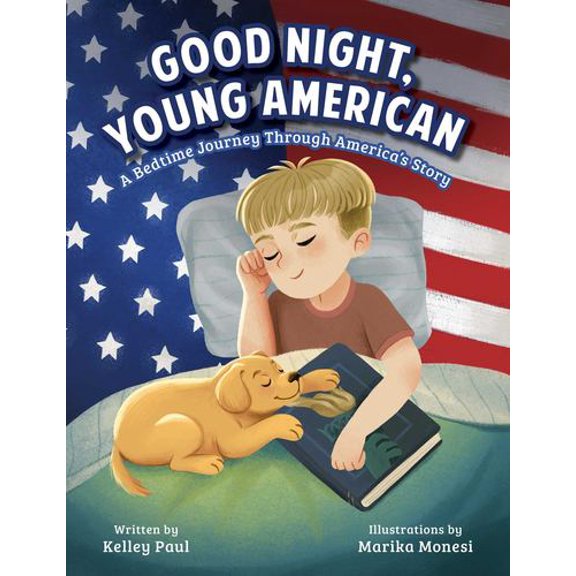 Good Night, Young American: A Bedtime Journey Through America's Story