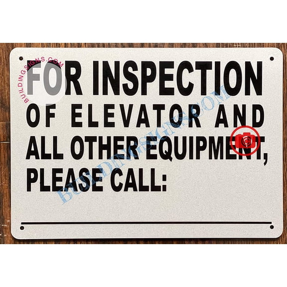 for Inspection of Elevator and All Other Equipment Please Call_ Sign (Reflective, White,Aluminum 7X10, Reflective) (ref-2201)