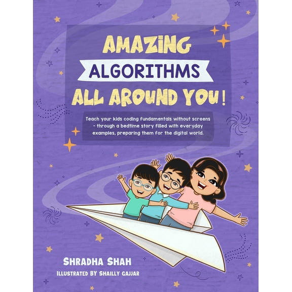 Pre-Owned Amazing Algorithms all around you!: Teach your kids coding fundamentals without screens - through a bedtime story filled with everyday examples, prepa (Paperback) 1068497300 9781068497308