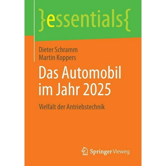 Essentials Das Automobil Im Jahr 2025: Vielfalt Der Antriebstechnik, (Paperback)