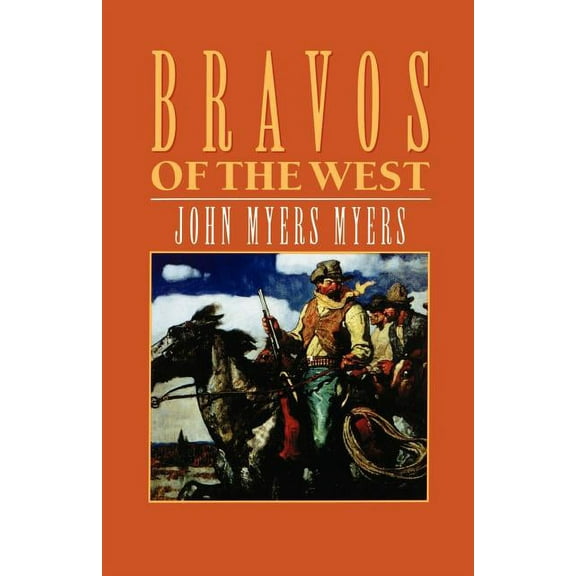 Bravos of the West (Paperback)