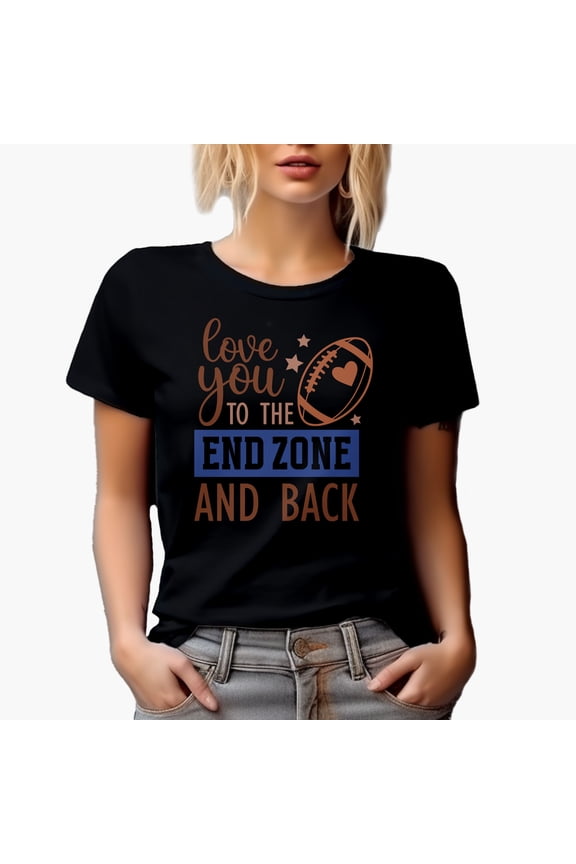 Love You to the End Zone and Back Quote, Football Merch Gift, Black T-Shirt, Large