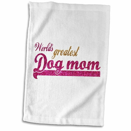 3dRose Worlds Greatest Dog mom - best pet owner gifts for her - pink fun humorous funny doggy lover present - Towel, 15 by