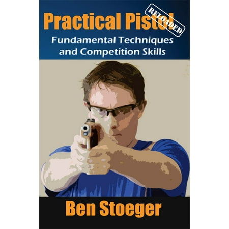 Practical Pistol Reloaded - eBook (Best Pistol Reloading Dies)