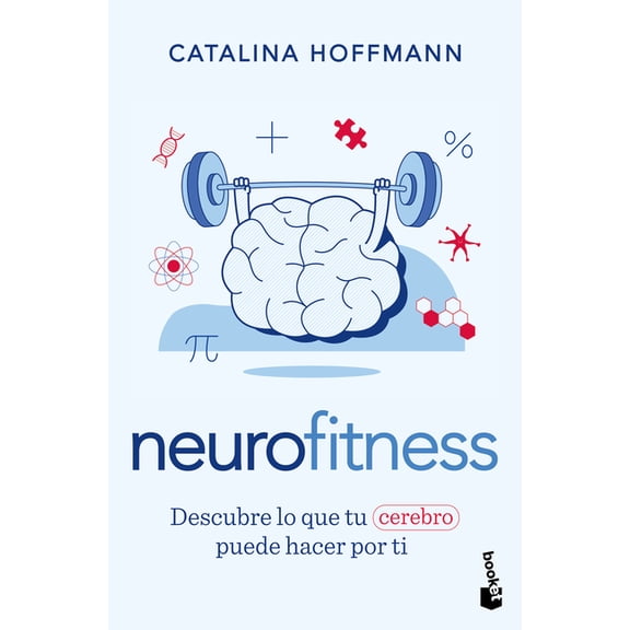 Neurofitness: Descubre Lo Que Tu Cerebro Puede Hacer Por Ti / Neurofitness: Discover What Your Brain Can Do for You, (Paperback)