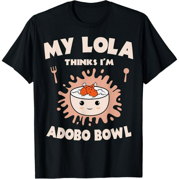Adobo Bowl Chicken Lola Cuisine Philippine Flag Grandma T-ShirtMen's and women's gift, black and white T-shirt, size: Extra large S-4XL