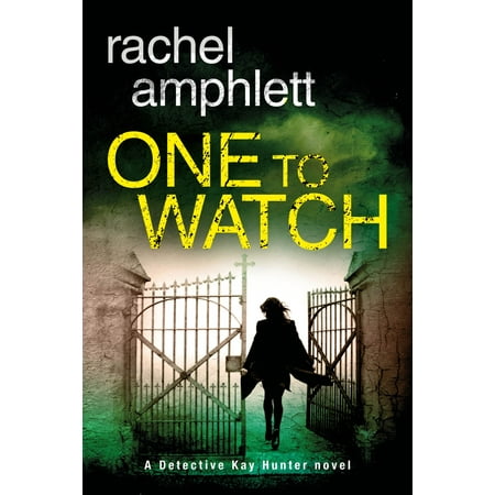One to Watch (Detective Kay Hunter crime thriller series, Book 3) -